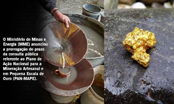 MME Prorroga Consulta Pública Sobre Plano Nacional para a Mineração Artesanal e de Pequena Escala de Ouro