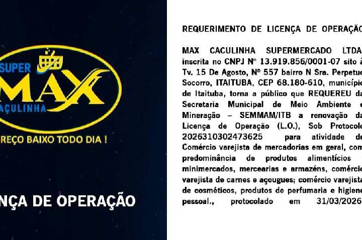 REQUERIMENTO DE LICENÇA DE OPERAÇÃO DE MAX CACULINHA SUPERMERCADO LTDA