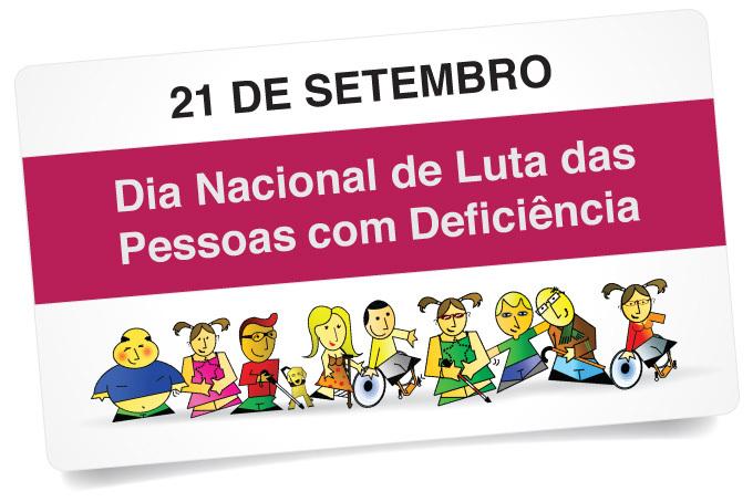 A importância do Dia Nacional da Luta da Pessoa com Deficiência 21 de Setembro