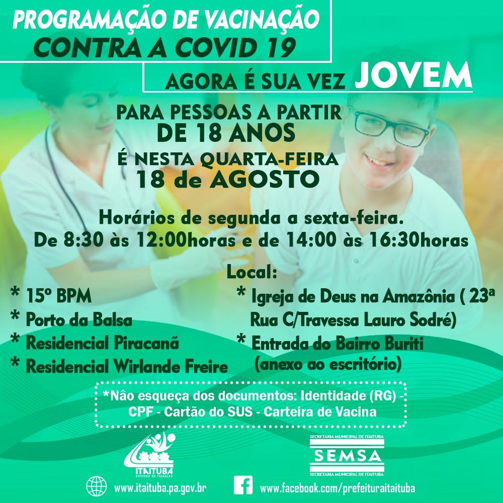 Chegou a vez deles, jovens de 18 anos serão vacinados contra Covid-19, em Itaituba nesta quarta-feira 18