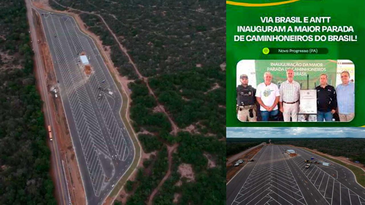 Novo Progresso: Via Brasil BR-163 e ANTT inaugurou o maior Ponto de Parada e Descanso para caminhoneiros do Brasil