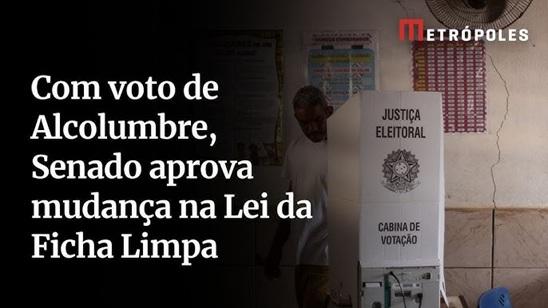 Politicos continuam na linha da blindagem. Senado aprova proposta que altera a Lei da Ficha Limpa e muda prazos para diminuir inelegibilidade