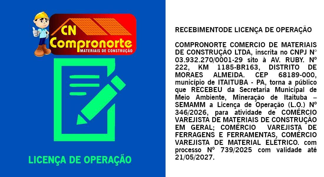 Publicação de recebimento de Licença de Operação de Compronorte Comércio de Materiais de Construção LTDA.