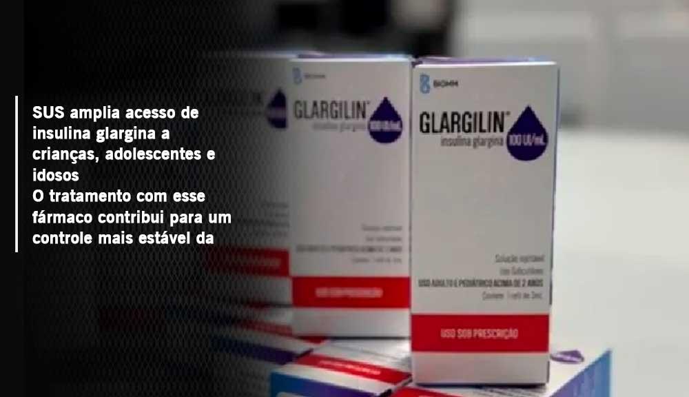 SUS amplia acesso de insulina glargina a crianças, adolescentes e idosos no país