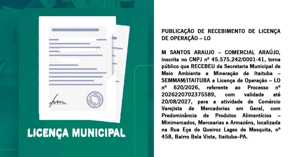 Publicação de Recebimento de Licença de Operação de M. Santos Araújo - Comercial Araújo