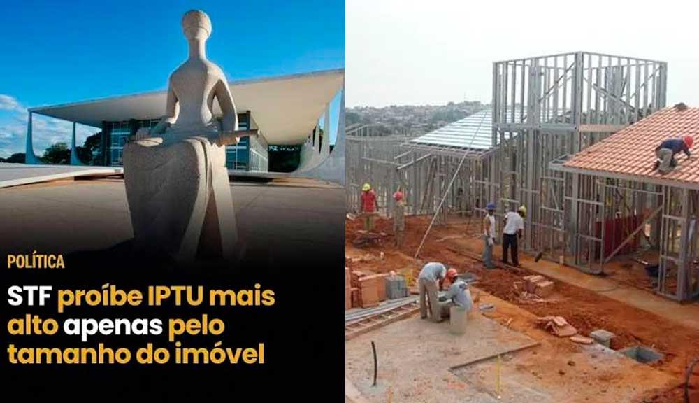 STF proíbe municípios de usar área do imóvel como critério para definir alíquota do IPTU