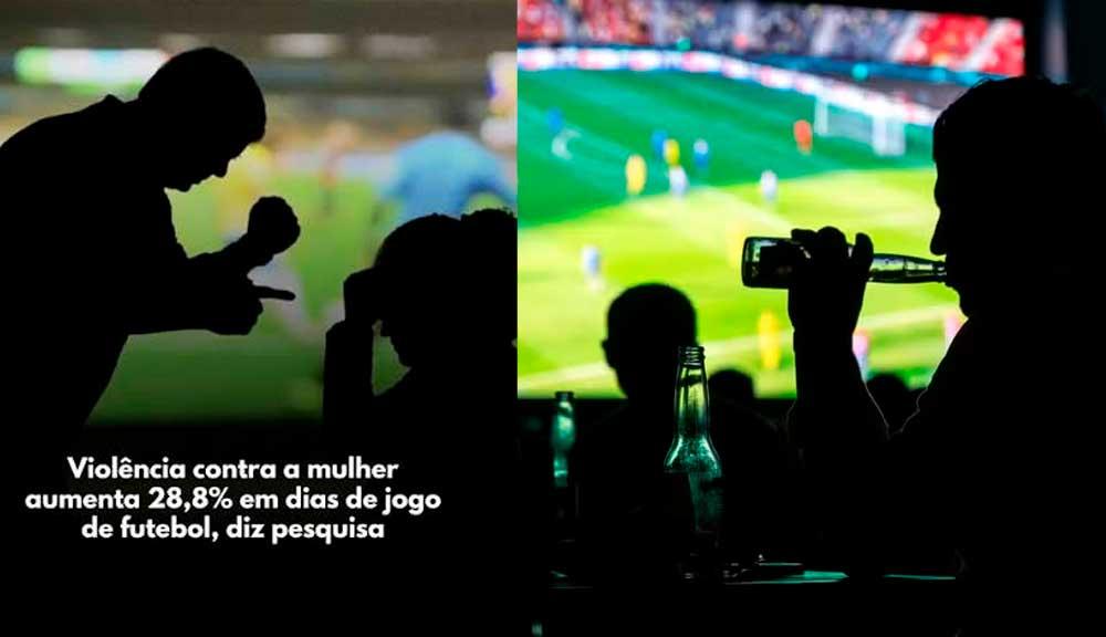 Violência contra mulheres aumenta 28,8% em dias de jogos de futebol, aponta estudo