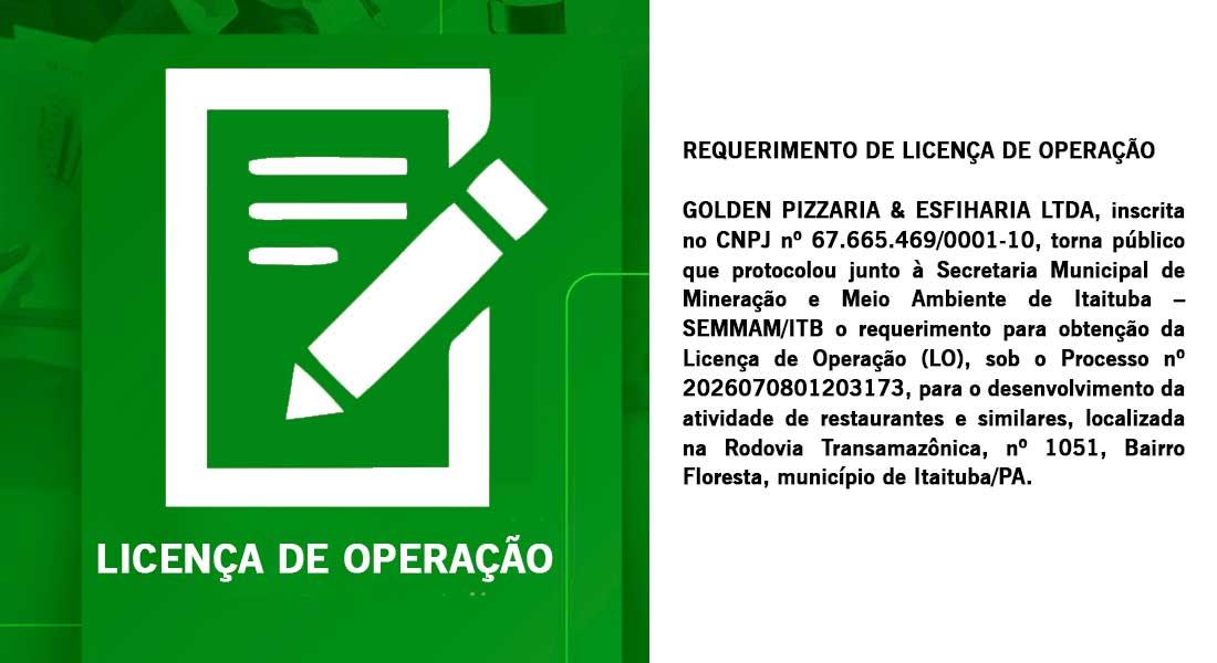 Publicação de Requerimento para obtenção da Licença de Operação (LO) de Golden Pizzaria e Esfiharia Ltda